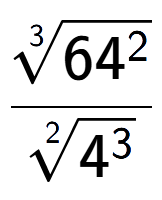 A LaTex expression showing \frac{3-th root of 64 to the power of 2 }{2-th root of 4 to the power of 3 }