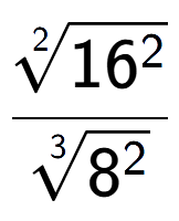 A LaTex expression showing \frac{2-th root of 16 to the power of 2 }{3-th root of 8 to the power of 2 }