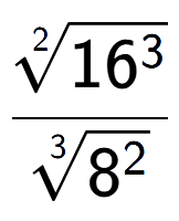 A LaTex expression showing \frac{2-th root of 16 to the power of 3 }{3-th root of 8 to the power of 2 }