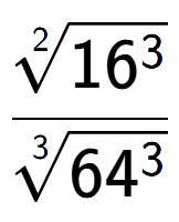 A LaTex expression showing \frac{2-th root of 16 to the power of 3 }{3-th root of 64 to the power of 3 }