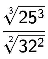 A LaTex expression showing \frac{3-th root of 25 to the power of 3 }{2-th root of 32 to the power of 2 }
