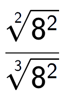 A LaTex expression showing \frac{2-th root of 8 to the power of 2 }{3-th root of 8 to the power of 2 }