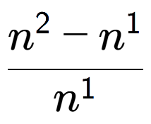 A LaTex expression showing \frac{n to the power of 2 - n to the power of 1 }{n to the power of 1 }