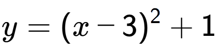 A LaTex expression showing y=(x-3) to the power of 2 +1