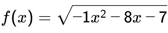 A LaTex expression showing f(x) = square root of -1x to the power of 2 -8x-7