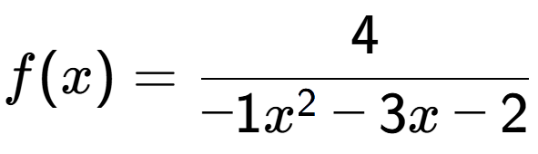 A LaTex expression showing f(x) = 4 over -1x to the power of 2 -3x-2