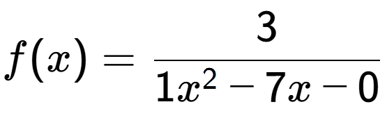 A LaTex expression showing f(x) = 3 over 1x to the power of 2 -7x-0
