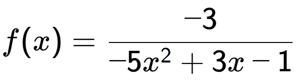 A LaTex expression showing f(x) = -3 over -5x to the power of 2 +3x-1