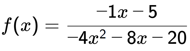 A LaTex expression showing f(x) = -1x-5 over -4x to the power of 2 -8x-20