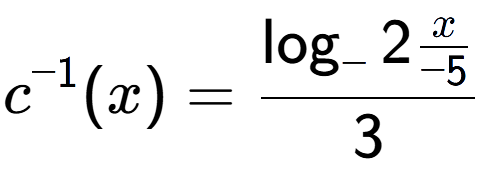 A LaTex expression showing c to the power of -1 (x) = \log sub - 2{ \frac{x over -5 }}{3}