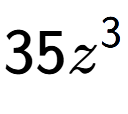 A LaTex expression showing 35{z} to the power of 3