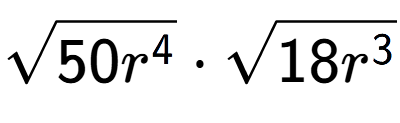A LaTex expression showing square root of 50{r to the power of 4 } times square root of 18{r to the power of 3 }
