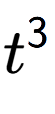 A LaTex expression showing {t} to the power of 3