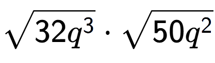 A LaTex expression showing square root of 32{q to the power of 3 } times square root of 50{q to the power of 2 }