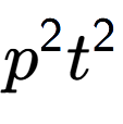 A LaTex expression showing {p} to the power of 2 {t} to the power of 2