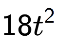 A LaTex expression showing 18{t} to the power of 2