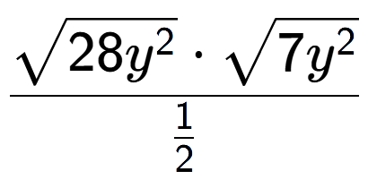 A LaTex expression showing \frac{square root of 28{y to the power of 2 } times square root of 7{y to the power of 2 }}{1 over 2 }