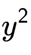 A LaTex expression showing {y} to the power of 2