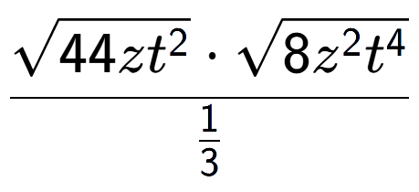 A LaTex expression showing \frac{square root of 44z{t to the power of 2 } times square root of 8{z to the power of 2 {t} to the power of 4 }}{1 over 3 }