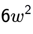 A LaTex expression showing 6{w} to the power of 2