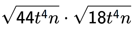 A LaTex expression showing square root of 44{t to the power of 4 n} times square root of 18{t to the power of 4 n}