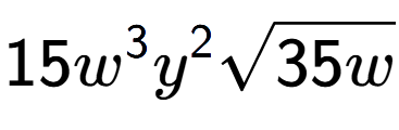 A LaTex expression showing 15{w} to the power of 3 {y} to the power of 2 square root of 35w