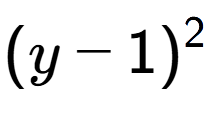 A LaTex expression showing (y - 1) to the power of 2