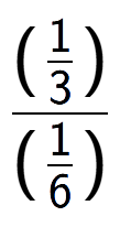 A LaTex expression showing (\frac{1 over 3 )}{(1 over 6 )}