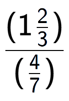 A LaTex expression showing (1\frac{2 over 3 )}{(4 over 7 )}
