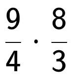 A LaTex expression showing 9 over 4 times 8 over 3