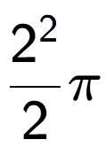 A LaTex expression showing \frac{{2} to the power of 2 }{2}Pi