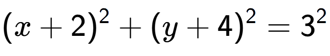A LaTex expression showing (x+2) to the power of 2 + (y+4) to the power of 2 = 3 to the power of 2