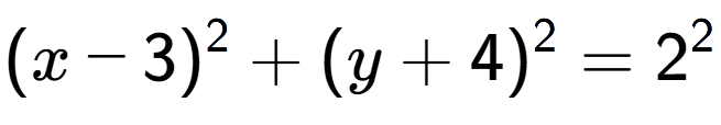 A LaTex expression showing (x-3) to the power of 2 + (y+4) to the power of 2 = 2 to the power of 2