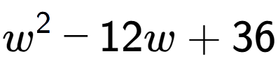 A LaTex expression showing w to the power of 2 - 12w + 36