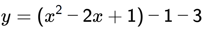 A LaTex expression showing y=(x to the power of 2 -2x+1)-1-3