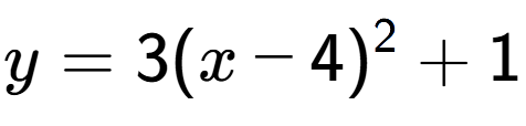 A LaTex expression showing y=3(x-4) to the power of 2 +1