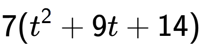 A LaTex expression showing 7(t to the power of 2 + 9t + 14)