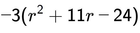 A LaTex expression showing -3(r to the power of 2 + 11r - 24)