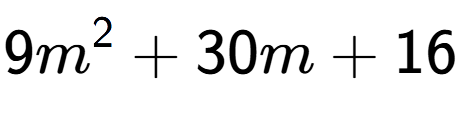 A LaTex expression showing 9m to the power of 2 + 30m + 16