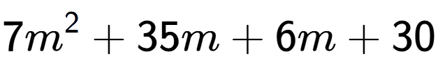 A LaTex expression showing 7m to the power of 2 + 35m + 6m + 30