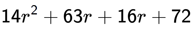 A LaTex expression showing 14r to the power of 2 + 63r + 16r + 72