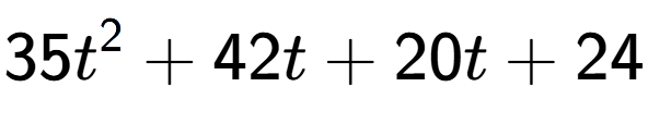 A LaTex expression showing 35t to the power of 2 + 42t + 20t + 24