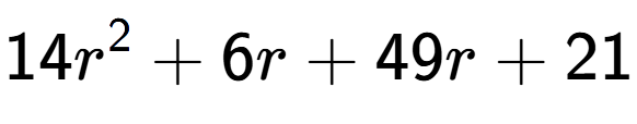 A LaTex expression showing 14r to the power of 2 + 6r + 49r + 21