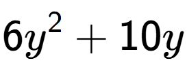 A LaTex expression showing 6y to the power of 2 + 10y