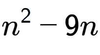 A LaTex expression showing n to the power of 2 - 9n