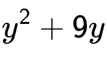 A LaTex expression showing y to the power of 2 + 9y