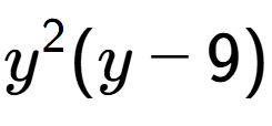 A LaTex expression showing y to the power of 2 (y - 9)