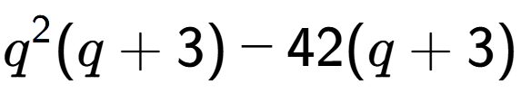 A LaTex expression showing q to the power of 2 (q + 3) - 42(q + 3)