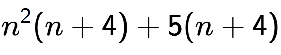 A LaTex expression showing n to the power of 2 (n + 4) + 5(n + 4)