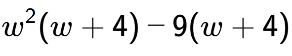 A LaTex expression showing w to the power of 2 (w + 4) - 9(w + 4)